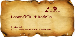 Lancsák Mikeás névjegykártya
